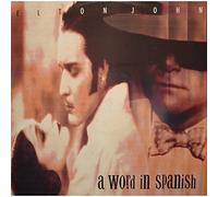 Elton John - A Word In Spanish