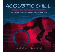 DEEP WAVE - Acoustic Chill: Tribute to Elton John