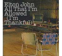 Elton John - All That I'm Allowed (I'm Thankful) [CD 2] [CD 2]