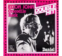 Elton John - Crocodile rock/Daniel ('Double Hit') / Vinyl single [Vinyl-Single 7'']