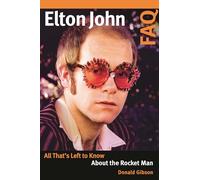 Elton John FAQ: All That's Left to Know About the Rocket Man