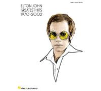 Elton John - Greatest Hits 1970-2002 - Piano/Vocal/Guitar Artist Songbook