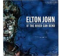 Elton John - If The River Can Bend