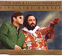 Elton John & Luciano Pavarotti - Live Like Horses [CD 1]