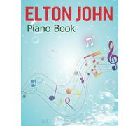 Elton John Piano Book: 20 songs for Easy Piano