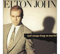 ELTON JOHN Sad Songs (Say So Much) UK 7" 45