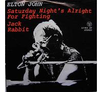 Elton John - Saturday Night's Alright For Fighting / Jack Rabbit [Vinyl Single 7'']