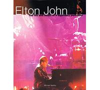 Elton John: The Life and Music of a Legendary Performer