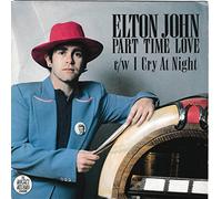 Elton John - (VINYL 7") Part Time Love / I Cry At Night