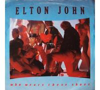Elton John - Who Wears These Shoes