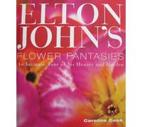 Elton John's Flower Fantasies
