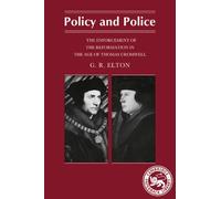 Elton - Policy and Police The Enforcement of the Reformation in the A - X555z