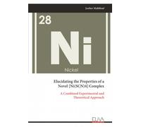 Elucidating the Properties of a Novel [Ni(SCN)4] Complex: A Combined Experimental and Theoretical Approach