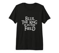 Elul The King is in The Field Jewish Rosh Hashanah Shofar Premium T-Shirt