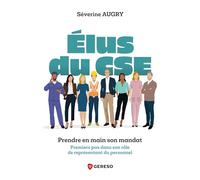 Élus du CSE: Prendre en main son mandat : les premiers pas dans son rôle de représentant du personnel