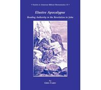 Elusive Apocalypse (Studies in American Biblical Hermeneutics): v. 15