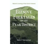 Elusive Folktales of the Peak District
