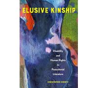 Elusive Kinship: Disability and Human Rights in Postcolonial Literature