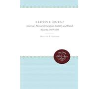 Elusive Quest: America's Pursuit of European Stability and French Security, 1919-1933