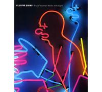 Elusive Signs - Bruce Nauman Works with Light