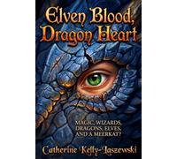 Elven Blood Dragon Heart: MAGIC, WIZARDS, DRAGONS, ELVES, AND A MEERKAT?