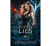 Elven Lies (Court of Rebellion)