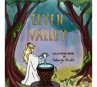 Elven Valley: A cozy colouring book for Teens and Adults