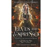 Elves and Espresso: Inspired by the Enchanted Maiden