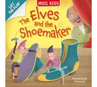 Elves and Shoemaker: A fun-filled, illustrated lift-the-flap board book fairy tale, perfect for children and toddlers aged 1 to 4 - new for 2025