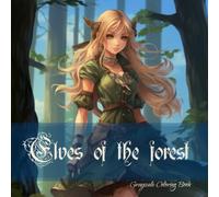 Elves of the forest: Grayscale coloring book for adults