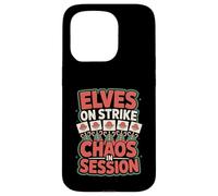 Elves On Strike Chaos In Session - Sarcastic Elf Case for iPhone 15 Pro