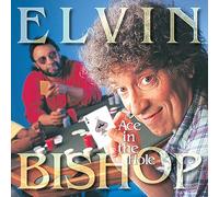 Elvin Bishop - Ace In The Hole