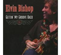 Elvin Bishop Gettin' My Groove Back (CD) Album (US IMPORT)