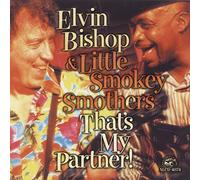 Elvin Bishop & Little Smokey Smothers - That's My Partner!