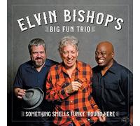 ELVIN BISHOP's BIG F - Something Smells Funky Round