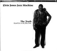 Elvin Jazz Machine With Michael Brecker Jones - The Truth: Heard Live At The Blue Note