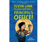 Elvin Link, Please Report to the Principal's Office!