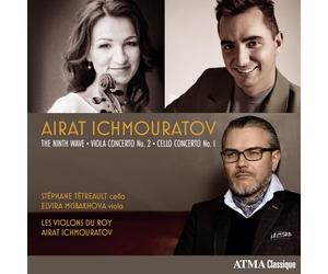 Elvira Misbakhova; Stephane Tetreault; Les Violons du Roy - Ichmouratov: The Ninth Wave; Viola Concerto No 2; Cello Concerto No 1