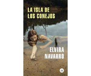 Elvira Navarro La isla de los conejos / Rabbit Island (Paperback)