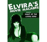 Elvira's Movie Macabre: Night Of The Living Dead