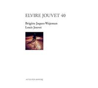 Elvire Jouvet 40: D'après les sept leçons de Louis Jouvet à Claudia sur la seconde scène d'Elvire du Dom Juan de Molière