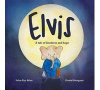 Elvis: A tale of kindness and hope