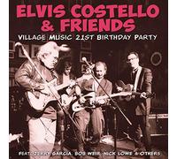 Elvis Costello & Friends - Village Music 21st Birthday Party
