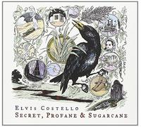 Elvis Costello - Secret, Profane And Sugarcane