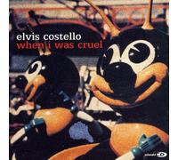 Elvis Costello - When I Was Cruel