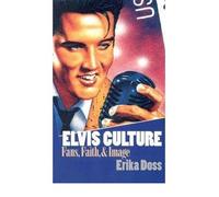 [(Elvis Culture: Fans, Faith, and Image)] [Author: Erika Doss] published on (March, 2004)
