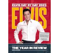Elvis Day By Day 2023 - The Year In Review