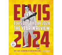 Elvis Day By Day 2024 - The Year In Review