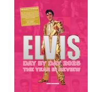 Elvis Day By Day 2025 - The Year In Review
