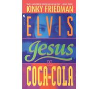 Elvis, Jesus and Coca-Cola (Kinky Friedman Novels (Paperback))